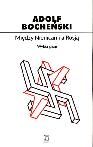 MIĘDZY NIEMCAMI A ROSJĄ