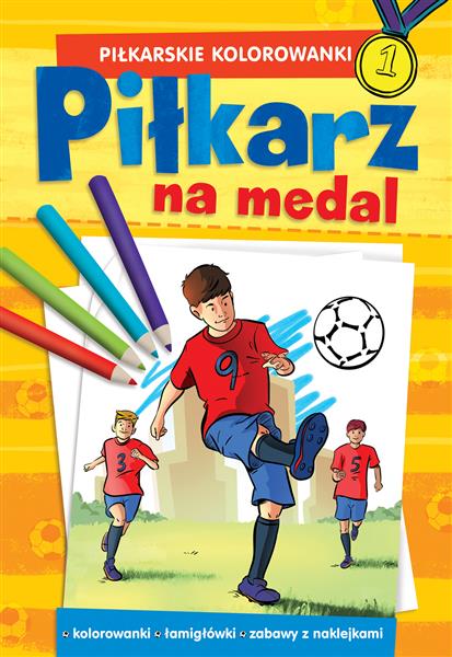 PIŁKARSKIE KOLOROWANKI. PIŁKARZ NA MEDAL