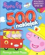 PEPPA PIG. 500 NAKLEJEK NR 2 POZNAJĘ ŚWIAT PEPPY