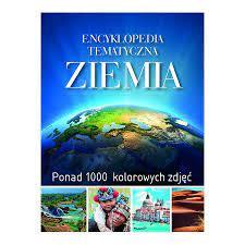 Encyklopedia tematyczna. Ziemia