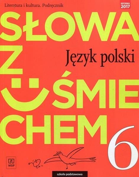 SŁOWA Z UŚMIECHEM. LITERATURA I KULTURA. KLASA 6.