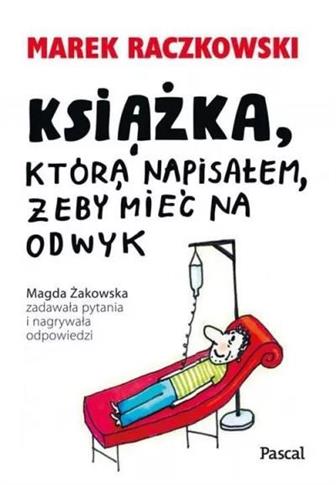 Książka, którą napisałem, żeby mieć na odwyk