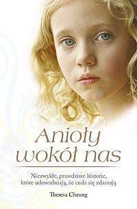 ANIOŁY WOKÓŁ NAS.