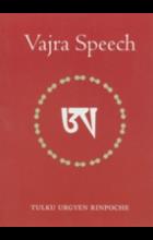 VAJRA SPEECH: PITH INSTRUCTIONS FOR THE DZOGCHEN..