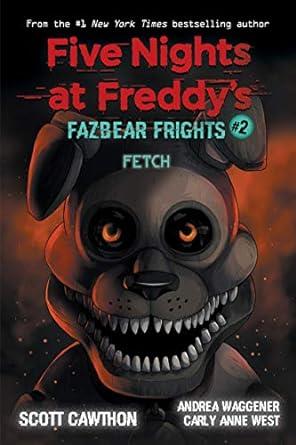 Fetch (Five Nights at Freddy’s: Fazbear Frights #2