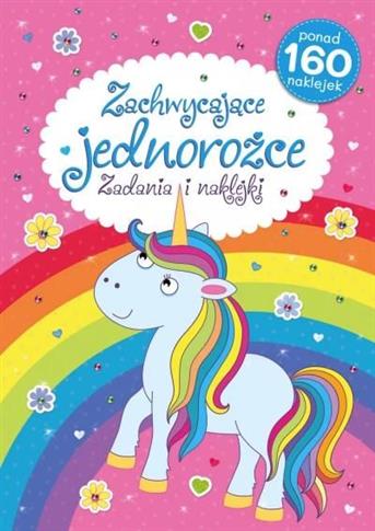 Zachwycające jednorożce. Zadania i naklejki