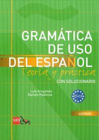 GRAMATICA DE USO DEL ESPANOL C1 - C2 TEORIA Y PRAC