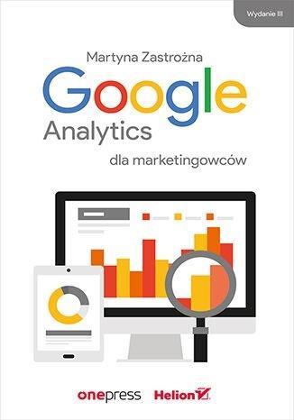 GOOGLE ANALYTICS DLA MARKETINGOWCÓW