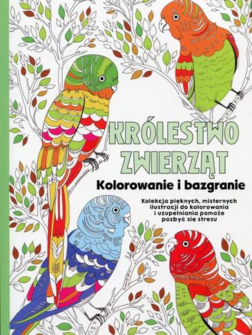 KRÓLESTWO ZWIERZĄT. KOLOROWANIE I BAZGRANIE