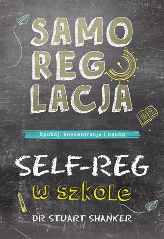 SAMOREGULACJA W SZKOLE. SELF-REG. SPOKÓJ, KONCENTR