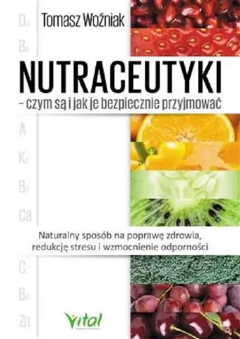Nutraceutyki – czym są i jak je bezpiecznie