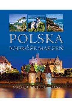 POLSKA. PODRÓŻE MARZEŃ