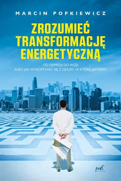 ZROZUMIEĆ TRANSFORMACJĘ ENERGETYCZNĄ