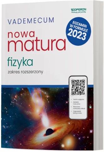 Nowa matura 2023. Fizyka. Vademecum. Zakres rozsze