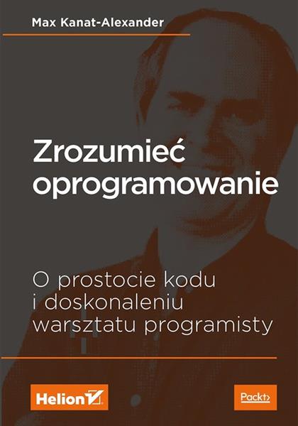 ZROZUMIEĆ OPROGRAMOWANIE. O PROSTOCIE KODU I DOSKO