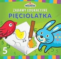 AKADEMIA MALUCHA. ZABAWY EDUKACYJNE PIĘCIOLATKA