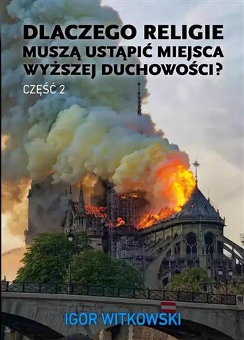 Dlaczego religie muszą ustąpić miejsca wyższej...