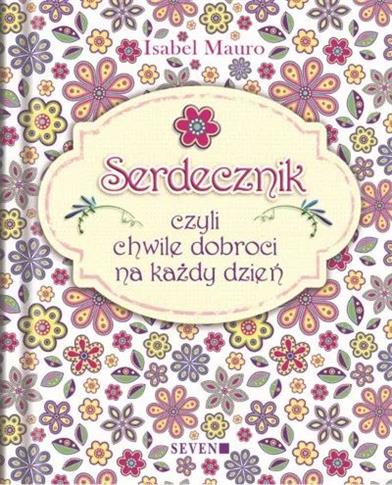 Serdecznik, czyli chwile dobroci na każdy dzień