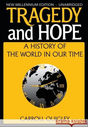 Tragedy and Hope: A History of the World in Our Ti