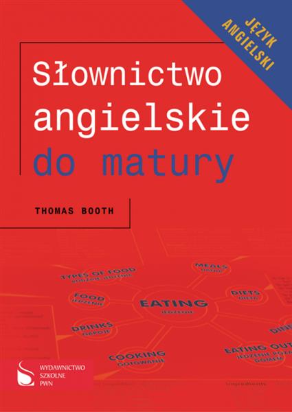 SŁOWNICTWO ANGIELSKIE DO MATURY