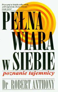 PEŁNA WIARA W SIEBIE WYD. 2013