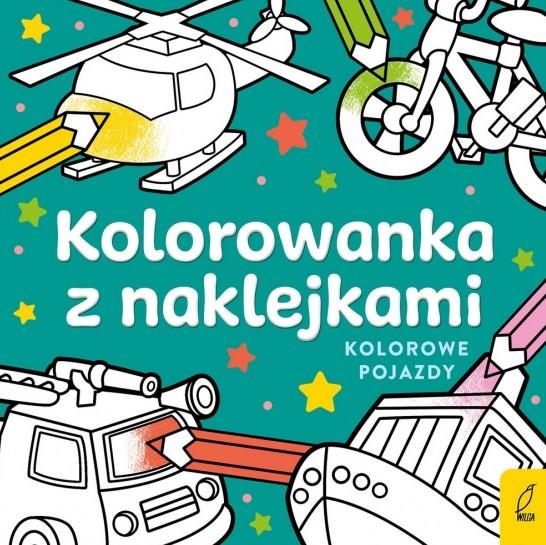 KOLOROWANKI Z NAKLEJKAMI. KOLOROWE POJAZ