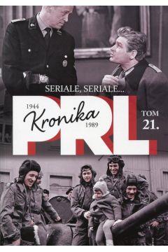 KRONIKA PRL 1944-1989 TOM 21 SERIALE, SERIALE...