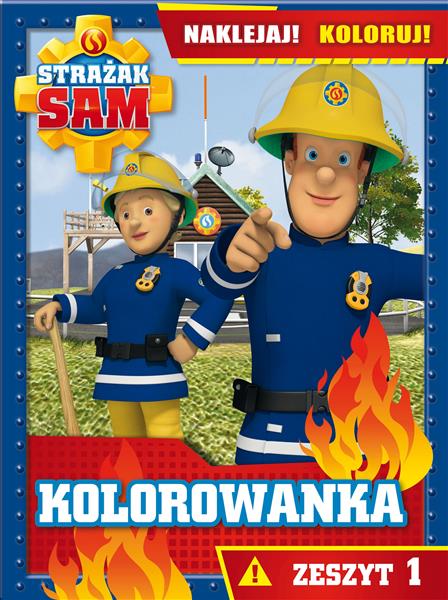 STRAŻAK SAM. KOLOROWANKA. NAKLEJAJ! KOLORUJ!