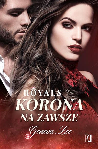 ROYALS. TOM 3. KORONA NA ZAWSZE