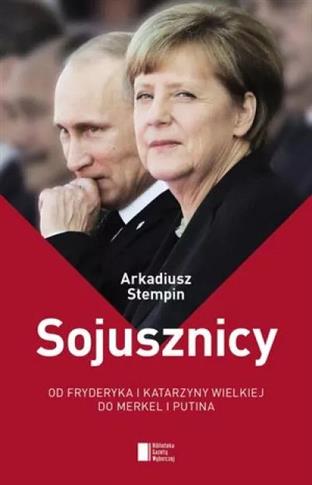 Sojusznicy. Od Fryderyka i Katarzyny Wielkiej do M