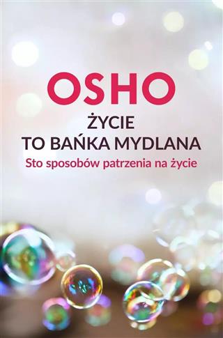 Życie to bańka mydlana