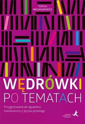 Wędrówki po tematach. Przygotowanie do egzaminu