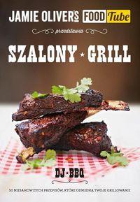 JAMIE OLIVER S FOOD TUBE SZALONY GRILL