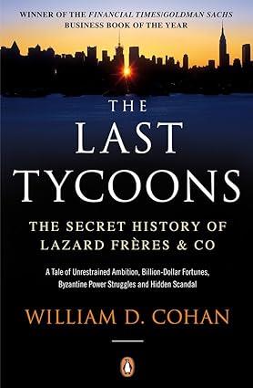 The Last Tycoons: The Secret History of Lazard