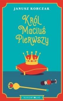 KRÓL MACIUŚ PIERWSZY