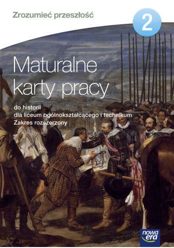 ZROZUMIEĆ PRZESZŁOŚĆ. MATURALNE KARTY PRACY?