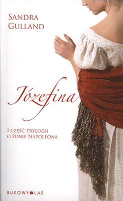 Józefina. Trylogia o żonie Napoleona. Część 1