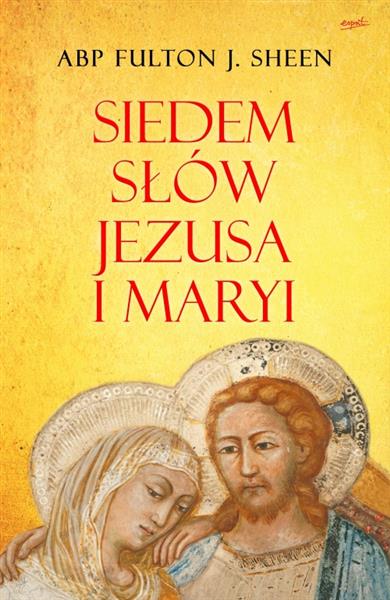 SIEDEM SŁÓW JEZUSA I MARYI