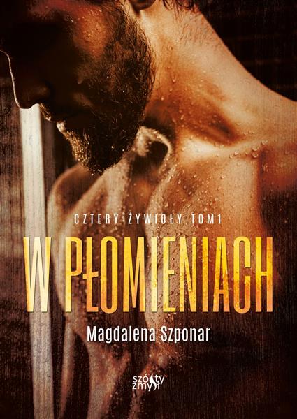 CZTERY ŻYWIOŁY. TOM 1. W PŁOMIENIACH