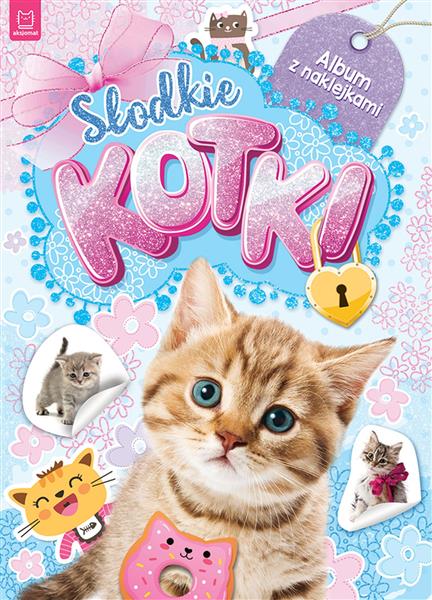 SŁODKIE KOTKI ALBUM Z NAKLEJKAMI