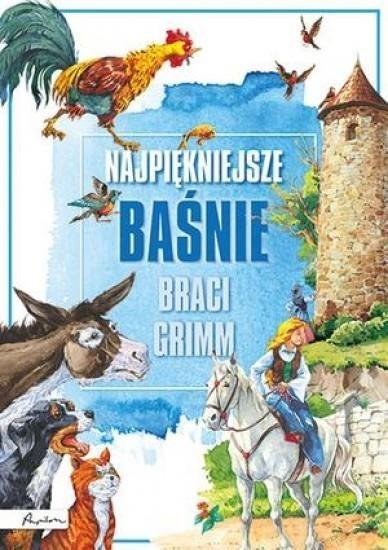 NAJPIĘKNIEJSZE BAŚNIE BRACI GRIMM