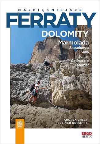 NAJPIĘKNIEJSZE FERRATY DOLOMITY MARMOLADA.