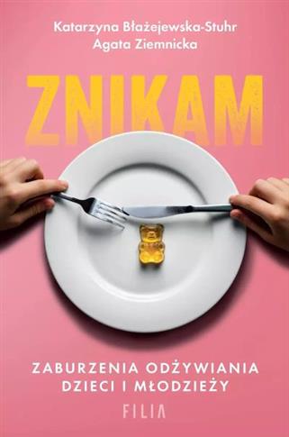 ZNIKAM. ZABURZENIA ODŻYWIANIA DZIECI I MŁODZIEŻY