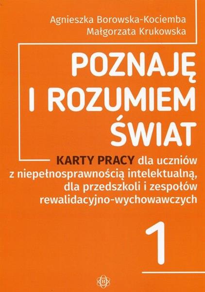 POZNAJĘ I ROZUMIEM ŚWIAT. CZĘŚĆ 1. KARTY PRACY...