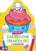 SŁODKIE KOLOROWANKI. ZAKRĘCONE SMAKOŁYKI (WIEK 4+)