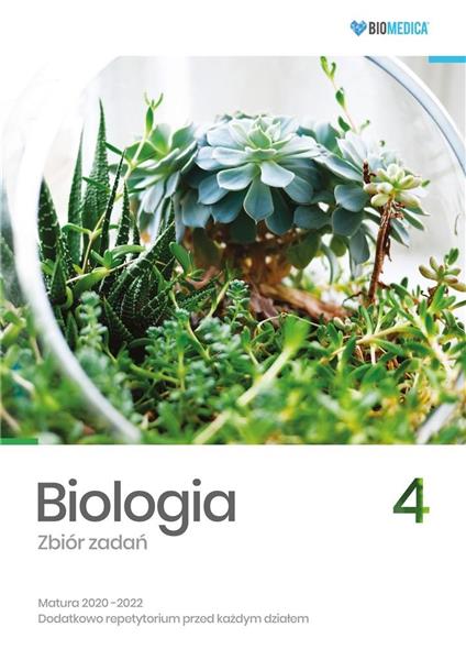 BIOLOGIA. ZBIÓR ZADAŃ. MATURA 2020-2022. TOM 4