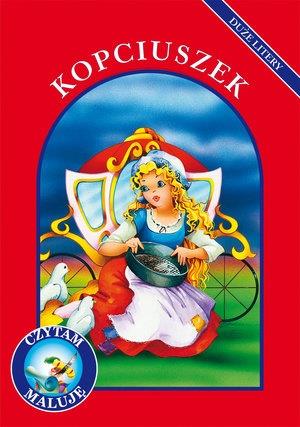 KOPCIUSZEK. CZYTAM, MALUJĘ. DUŻE LITERY