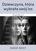 DZIEWCZYNA, KTÓRA WYBRAŁA SWÓJ LOS