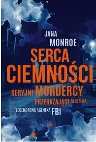 Serca ciemności. Seryjni mordercy wyd. kieszonkowe
