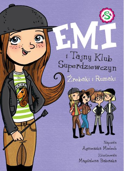 EMI I TAJNY KLUB SUPERDZIEWCZYN. TOM 5. ŹREBAKI I